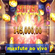 maxfute ao vivo